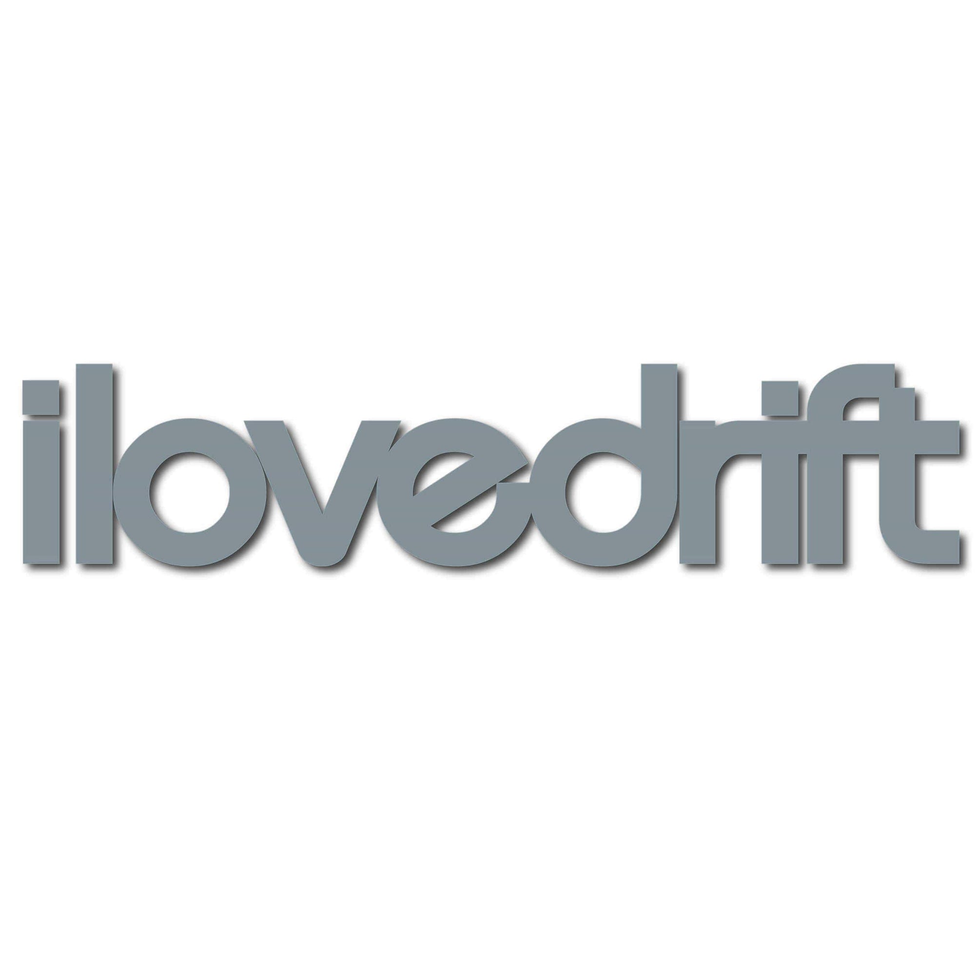 I Love Drift Clothing Matte Silver Sticker